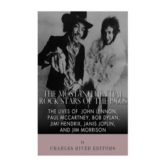 The Most Influential Rock Stars of the 1960s (Paperback)