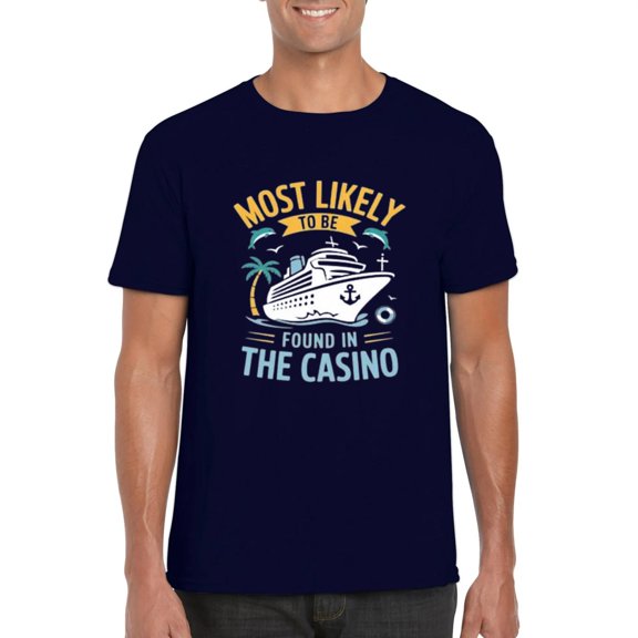 Most Likely Be Found In Casino Matching Family Cruise 2025 Gamble T-Shirt, for men & women, up to size 5XL