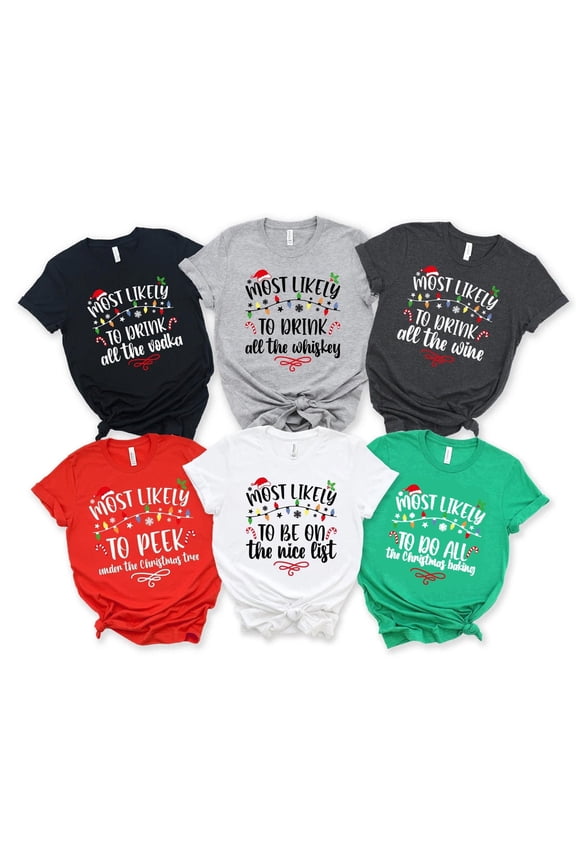 Most Likely Christmas Shirt Custom Christmas Funny Shirt Family Shirt Christmas Custom Shi