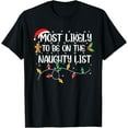 thumbnail image 1 of Most Likely To Be On The Naughty List Christmas Family T-Shirt, 1 of 3