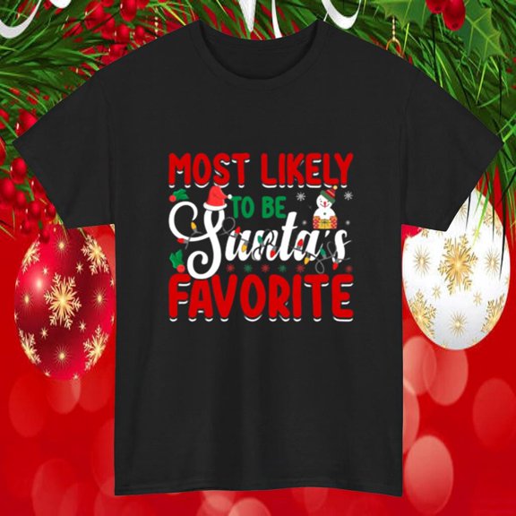 Most Likely To Be Saint Nicks Favorite Christmas Day Unisex T-Shirt, up to size 5XL