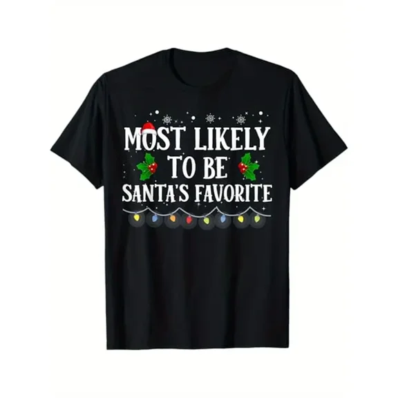 Most Likely To Be Santa's Favorite Matching Family Christmas Theme Men Women T - Shirt, 100% Cotton, for Family Gathering, S - XXXL, Black
