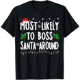 thumbnail image 1 of Most Likely To Boss Santa Around Family Matching Christmas T-Shirt, 1 of 6