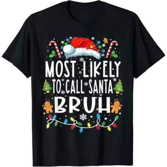 Most Likely To Call Holiday Figure Bruh Festive Family Unisex T-Shirt S-5XL, up to size 5XL