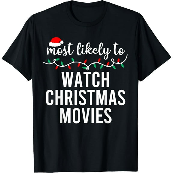 Most Likely To Christmas Shirt Matching Family Pajamas Funny T-Shirt