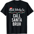 thumbnail image 1 of Most Likely To Christmas Shirt Matching Family Pajamas Funny T-Shirt, 1 of 3