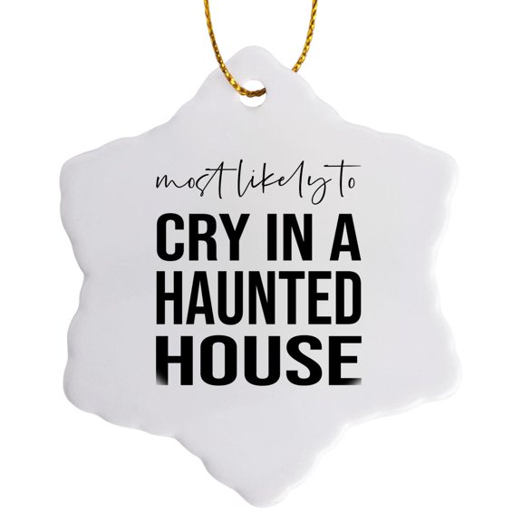 3drose, Most Likely to Cry in a Haunted House. Black on White Background., 3 inch Snowflake Porcelain Ornament