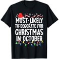 thumbnail image 1 of Most Likely To Decorate For Christmas In October Family Xmas T-Shirt, 1 of 3