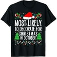 thumbnail image 1 of Most Likely To Decorate For Christmas In October Xmas Family T-Shirt Tee, 1 of 4