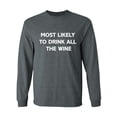 thumbnail image 1 of Most Likely To Drink All The Wine Adult Long Sleeve T-shirt, 1 of 3