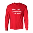 thumbnail image 1 of Most Likely To Drink All The Wine Adult Long Sleeve T-shirt, 1 of 3