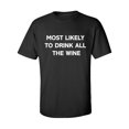 thumbnail image 1 of Most Likely To Drink All The Wine Adult Short Sleeve T-shirt, 1 of 4