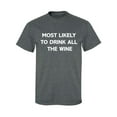 thumbnail image 1 of Most Likely To Drink All The Wine Adult Short Sleeve T-shirt, 1 of 4