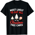 thumbnail image 1 of Most Likely To Eat All The Christmas Tree Cakes Xmas Squad T-Shirt for Men and Women, 1 of 4