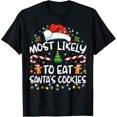 thumbnail image 1 of Most Likely To Eat Santa's Cookies Funny Christmas T-Shirt, 1 of 6