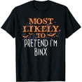 thumbnail image 1 of Most Likely To Hocus Pocus Halloween Pretend I'm Binx T-Shirt, 1 of 3