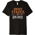 thumbnail image 1 of Most Likely To Hocus Pocus Halloween Run Amok Premium T-Shirt, 1 of 3