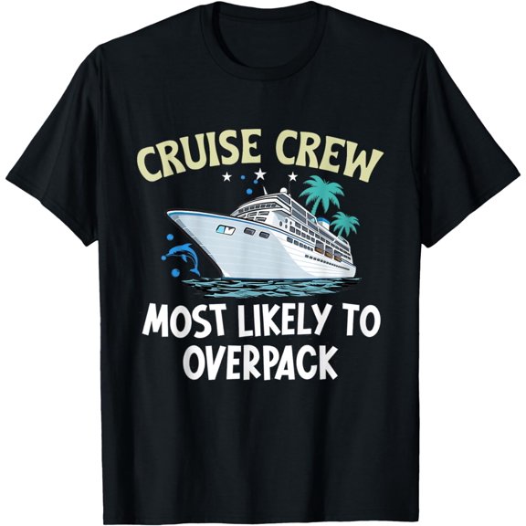 Most Likely To Overpack Summer Vacation Family Cruise 2024 T-Shirt mens t shirt，black，women，funny，misfits，men，journey，t-shirt