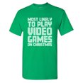 thumbnail image 1 of Most Likely To Play Video Games On Christmas Sarcastic Humor Graphic Tees Gift For Mens Novelty Funny T Shirt, 1 of 5
