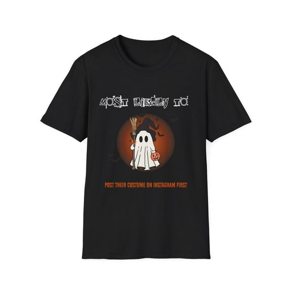Most Likely To Post on IG First Tee – Funny Teen Halloween Shirt, Spooky Season Graphic Tee, Trick or Treat Unisex Softstyle Shirt