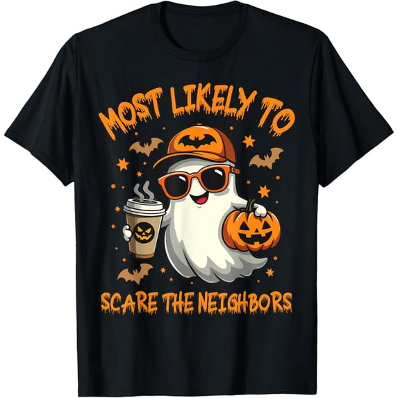 Most Likely To Scare The Neighbors Boo Ghost Coffee Pumpkin T-Shirt
