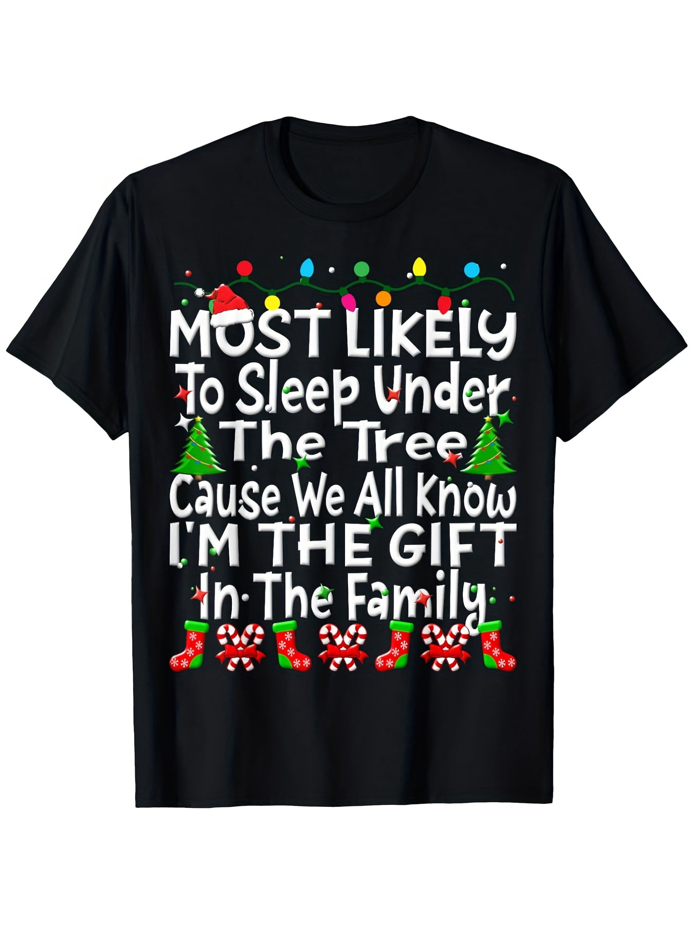 Most Likely To Sleep Under The Tree I'm The Gift Funny Christmas ...