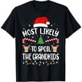 thumbnail image 1 of Most Likely To Spoil The Grandkids family Joke Christmas T-ShirtMen and women, Black T-shirt, size: Extra large, 1 of 4