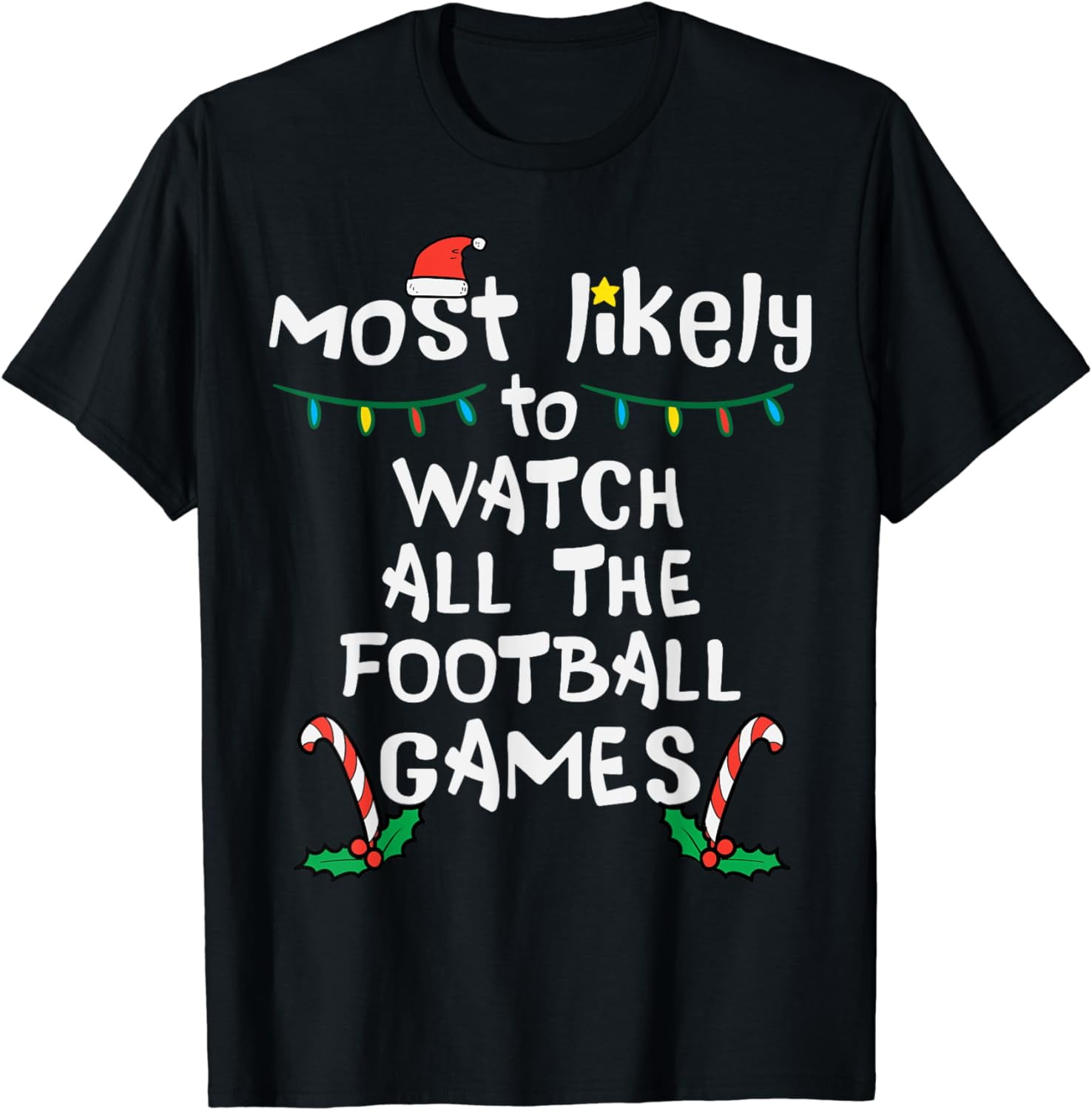 Most Likely Watch Football Christmas Xmas Family Matching TShirt