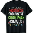 thumbnail image 1 of Most Likely to Burn the Christmas dinner Matching Xmas T-Shirt, 1 of 6