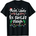 thumbnail image 1 of Most Likely to Fix Santa Sleigh Christmas Matching Family T-Shirt, 1 of 3