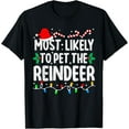 thumbnail image 1 of Most Likely to Pet The Reindeer Family Matching Christmas T-Shirt TShirt, 1 of 4