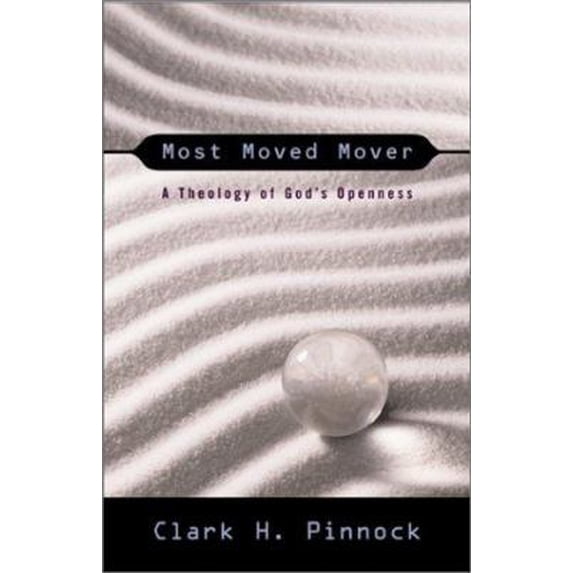 Pre-Owned Most Moved Mover: A Theology of God's Openness (Paperback) 0801022908 9780801022906