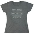 thumbnail image 1 of Most People Aren't Who They Post To Be Sarcastic Humor Novelty Funny Women's Casual Tees, 1 of 3