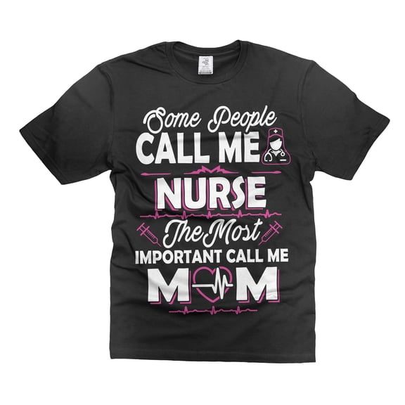 Most People Call Me Nurse Shirt The Most Important Call Me Mom Shirt Mother's Day Nurse Shirts (Large Black)