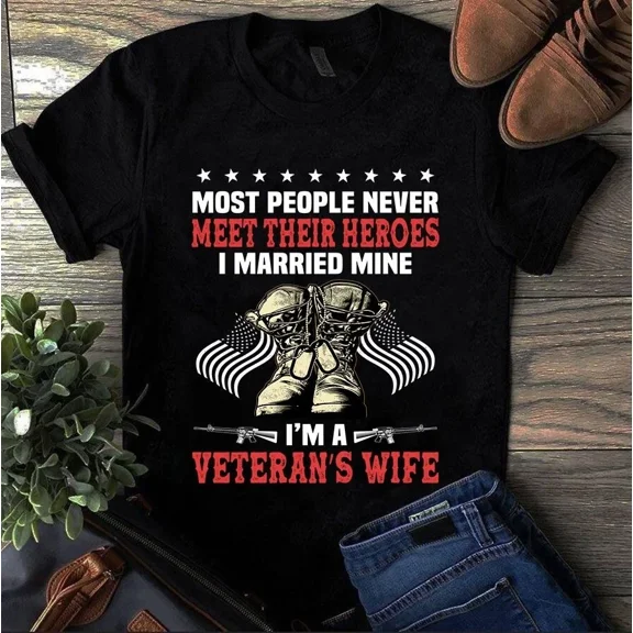 Most People Never Meet Their Hero I Married Mine Veteran's Wife Unisex T-Shirt, up to 5XL