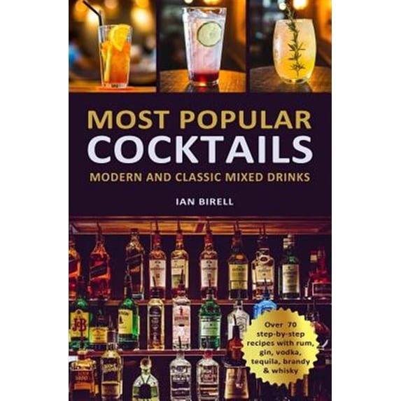 Most Popular Cocktails: Modern and Classic Mixed Drinks. Recipe Book (Paperback)