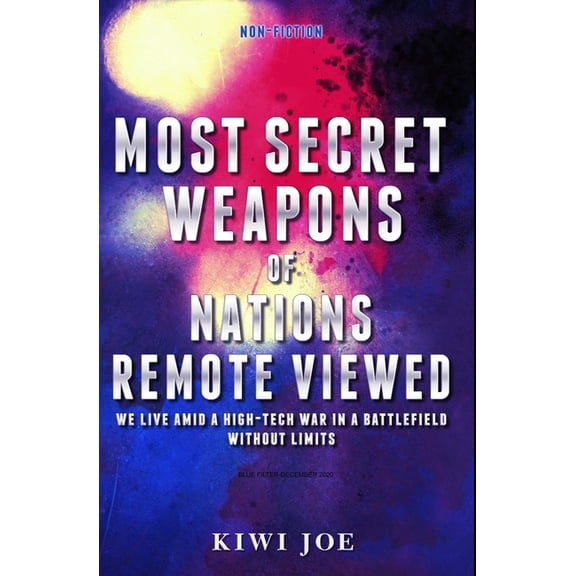 Pre-Owned Kiwi Joe's Remote Viewed: Most Secret Weapons of Nations Remote Viewed (Paperback)