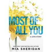 MIA SHERIDAN Most of All You: A Love Story, (Paperback)