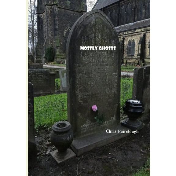 Mostly Ghosts (Paperback)