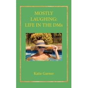 Mostly Laughing Life in the DMs, Hardcover