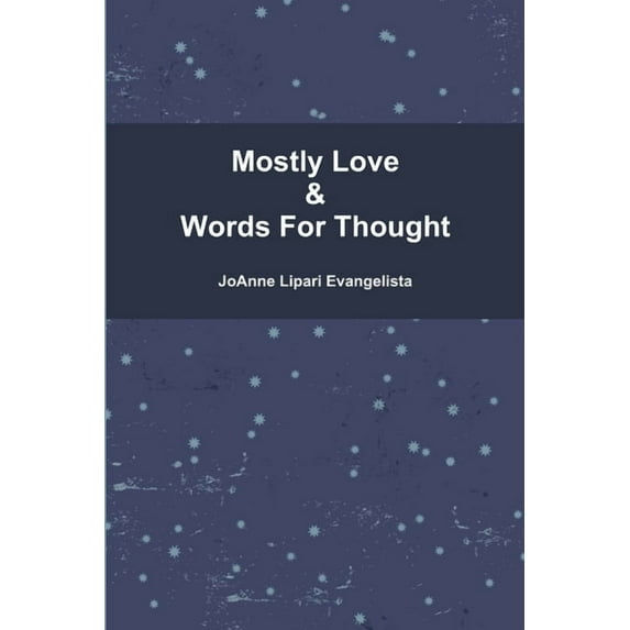 Mostly Love & Words For Thought, (Paperback)