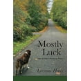 thumbnail image 1 of Mostly Luck: Odes &amp; Other Poems of Praise, (Paperback), 1 of 1