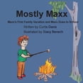 thumbnail image 1 of Mostly Maxx: Maxx's First Family Vacation and Maxx Goes to School, (Paperback), 1 of 1