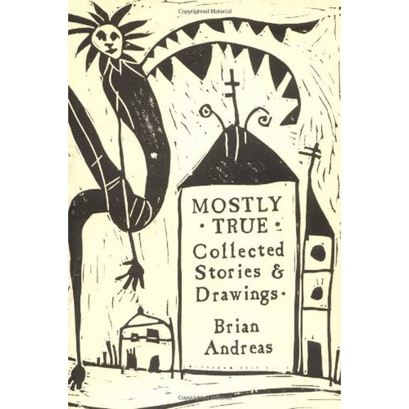 Pre-Owned Mostly True: Collected Stories & Drawings, 9780964266001, 0964266008, Paperback, 3 edition