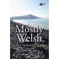 thumbnail image 1 of Mostly Welsh : Poetry of Landscape, Love and Loss (Paperback), 1 of 1