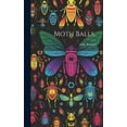 thumbnail image 1 of Moth Balls.., (Hardcover), 1 of 1