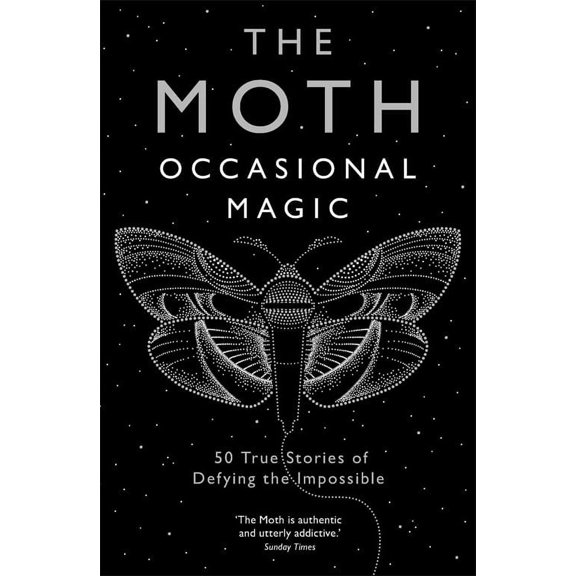 The Moth: Occasional Magic