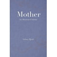 thumbnail image 1 of Mother: An Illustrated Tribute (Paperback), 1 of 1