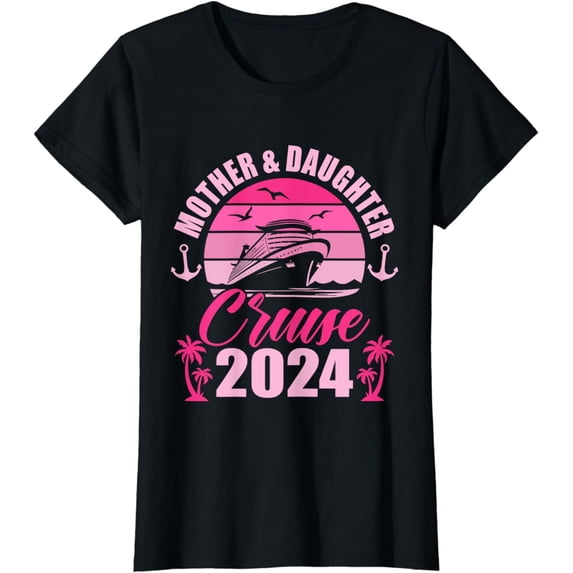 Mother And Daughter Cruise 2024 Mom Daughter Vacation 2024 T-Shirt