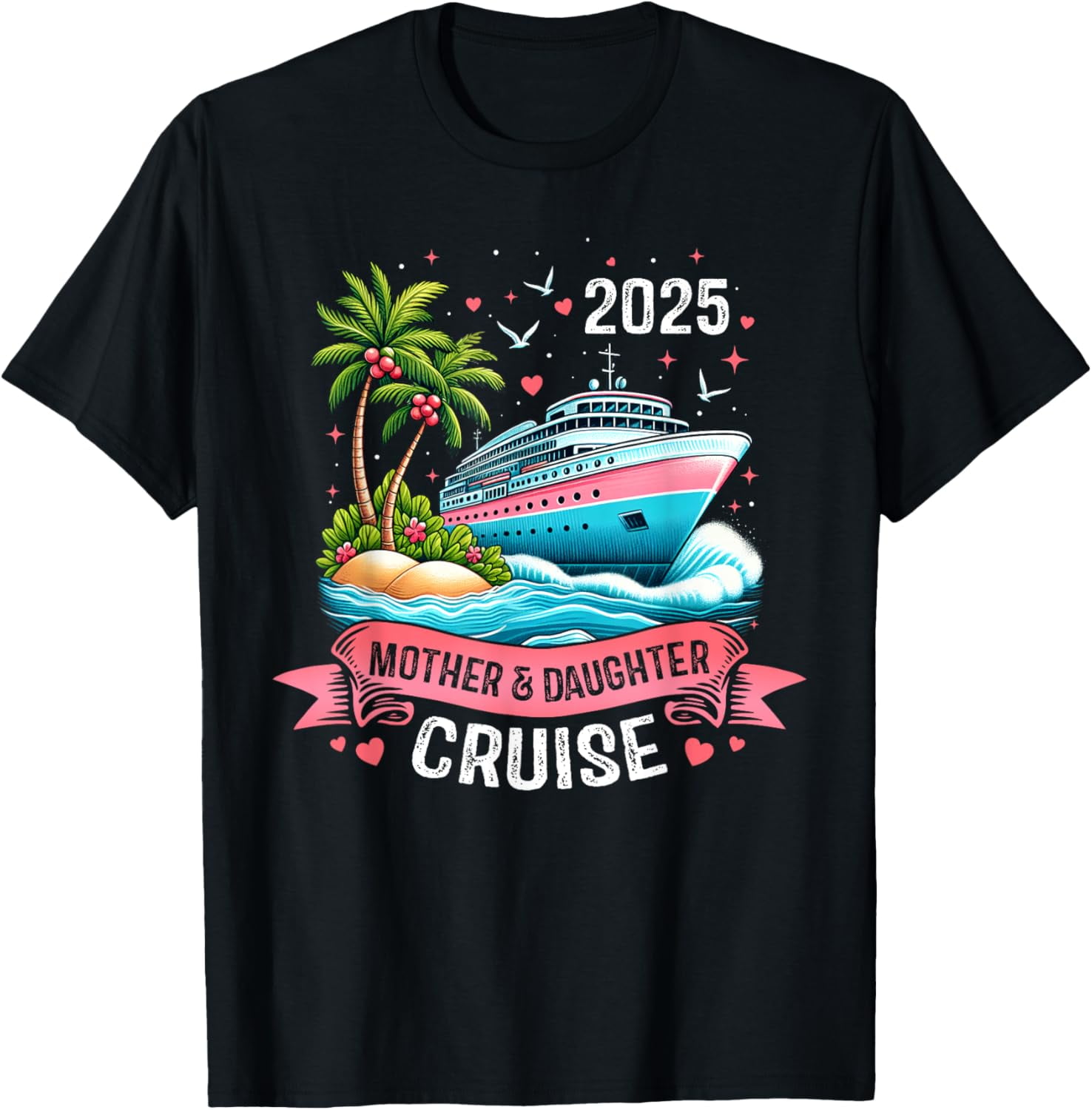 Mother And Daughter Cruise 2025 Funny Family Girl 2025 TShirt